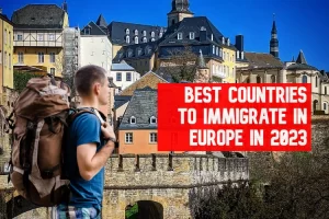 Best countries to immigrate in Europe