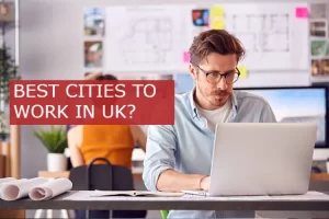 BEST CITIES TO WORK IN UK