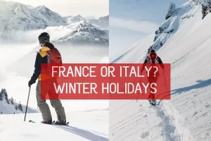 FRANCE OR ITALY-WINTER HOLIDAYS