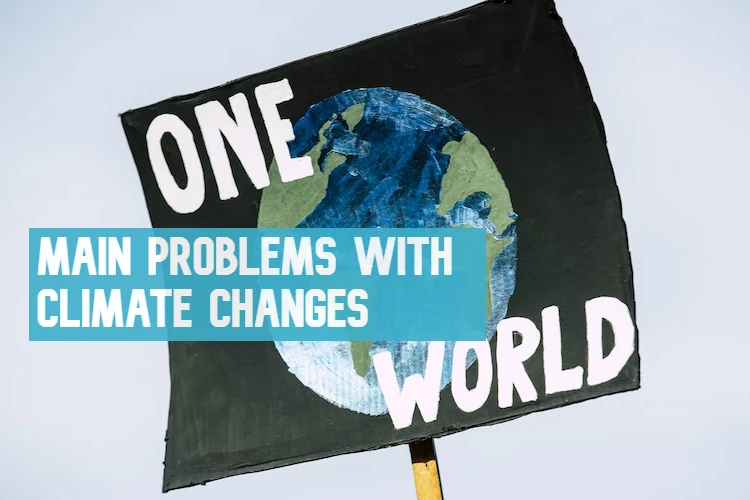 MAIN-PROBLEMS-WITH-CLIMATE-CHANGES