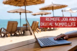 REMOTE WORK AND DIGITAL NOMAD LIFE