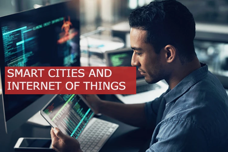 SMART CITIES AND INTERNET OF THINGS