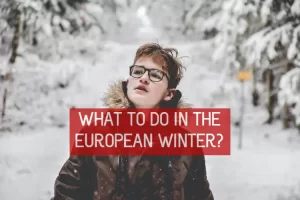 What to do in Europe during winter?