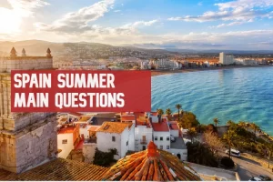 MAIN-QUESTIONS-BEFORE-VISIT-SPAIN-SUMMER