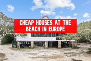 Cheap Houses at the Beach in Europe