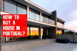 How to Buy a house in Portugal