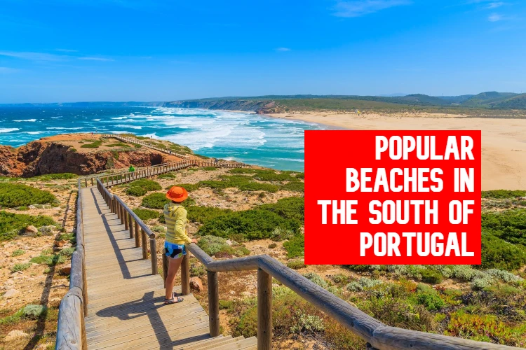 POPULAR BEACHES IN THE SOUTH OF PORTUGAL